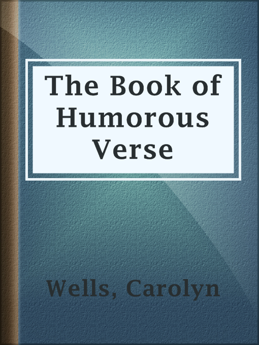 Carolyn Wells创作的The Book of Humorous Verse作品的详细信息 - 可供借阅
